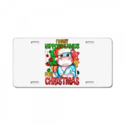 I Want Hippopotamus For Christmas License Plate