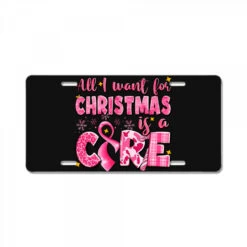 All I Want For Christmas Is A Cure Breast Cancer License Plate