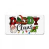 Daddy Claus Santa Christmas Lights And Holly License Plate 1 Daddy Claus Santa Christmas Lights And Holly License Plate -Home Decor Store pd.2526288104.44.25057722.s3.1 front customized f5f5f5 none x34y0 249 800x800 1