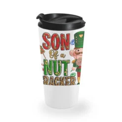 Christmas Son Of A Nutcracker Travel Mug