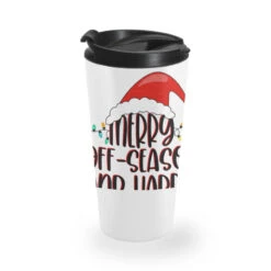Merry Off Season And Happy Christmas Travel Mug