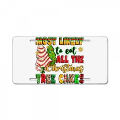 Most Likely To Eat All The Christmas Tree Cakes License Plate