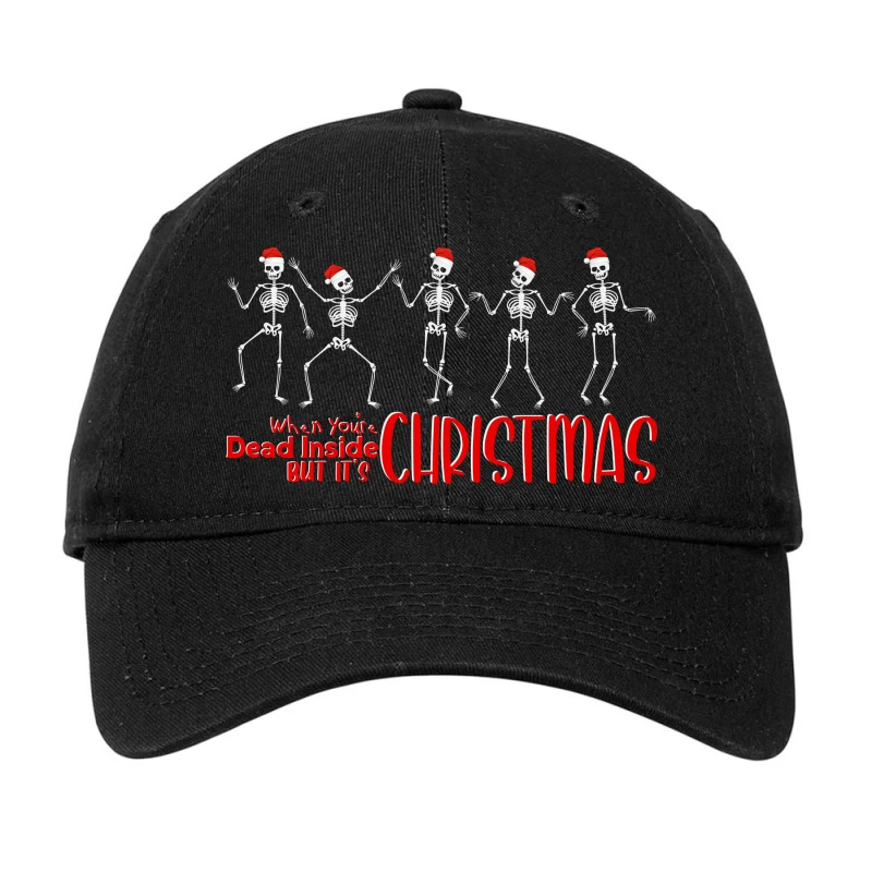 When You Are Dead Inside But It Is Christmas Adjustable Cap 3 When You Are Dead Inside But It Is Christmas Adjustable Cap