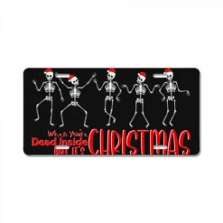 When You Are Dead Inside But It Is Christmas License Plate
