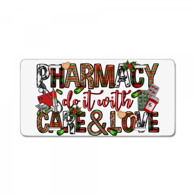 Pharmacy Do It With Care And Love Christmas License Plate 3 Pharmacy Do It With Care And Love Christmas License Plate