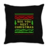 See You Next Christmas Throw Pillow -Home Decor Store pd.2526872618.65.25085355.s3.1 front customized 111111 none x120y113.5 160 800x800 1