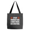 Stop Premature Christmas Decorating Tote Bags 2 Stop Premature Christmas Decorating Tote Bags -Home Decor Store pd.2526883213.76.25089873.s3.1 front customized 111111 none x62.5y71.5 120 800x800 1