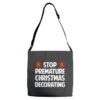 Stop Premature Christmas Decorating Adjustable Strap Totes 1 Stop Premature Christmas Decorating Adjustable Strap Totes -Home Decor Store pd.2526883291.77.25089873.s3.1 front customized 111111 none x42y51 120 800x800 1