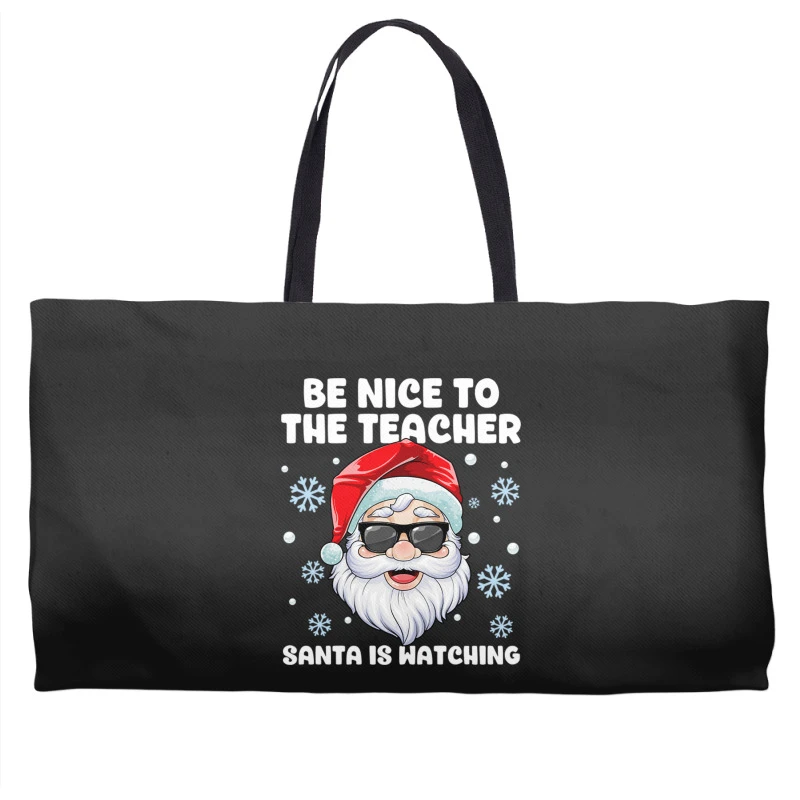 Be Nice To The Teacher Santa Christmas Funny Santa Weekender Totes 4 Be Nice To The Teacher Santa Christmas Funny Santa Weekender Totes - Image 2