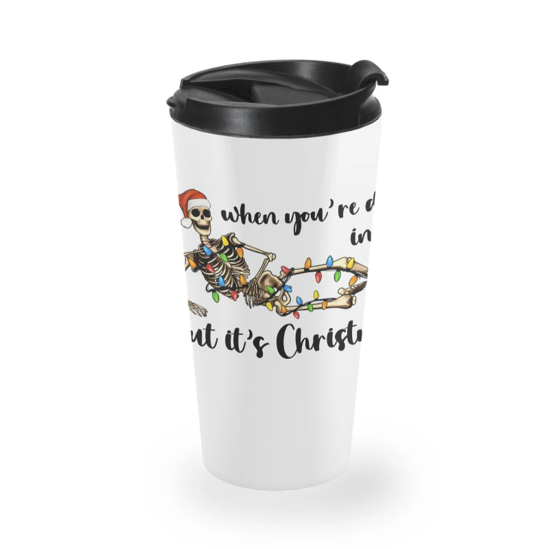 When You Are Dead Inside But It's Christmas Travel Mug 4 When You Are Dead Inside But It's Christmas Travel Mug - Image 2