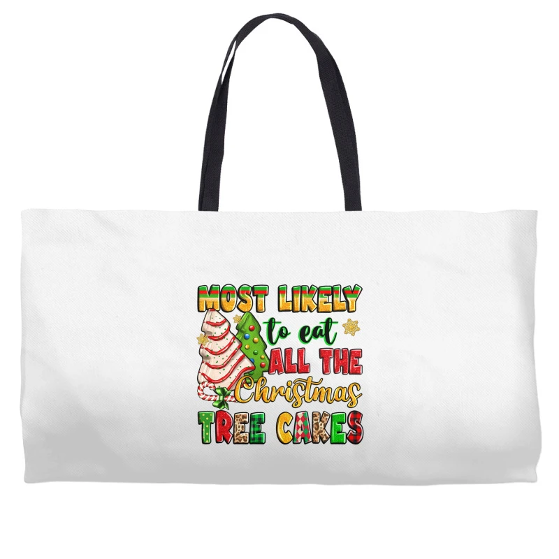Most Likely To Eat All The Christmas Tree Cakes Weekender Totes 4 Most Likely To Eat All The Christmas Tree Cakes Weekender Totes - Image 2