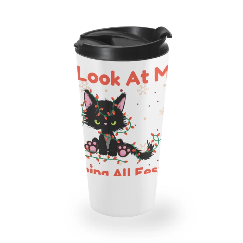Look At Me Being All Festive Funny Cat Christmas Travel Mug 4 Look At Me Being All Festive Funny Cat Christmas Travel Mug - Image 2